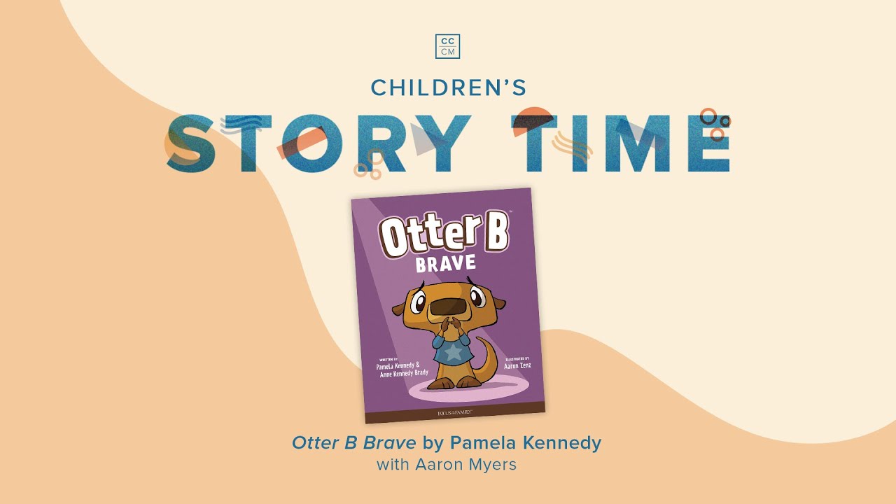 Otter B learns to be brave with God's help