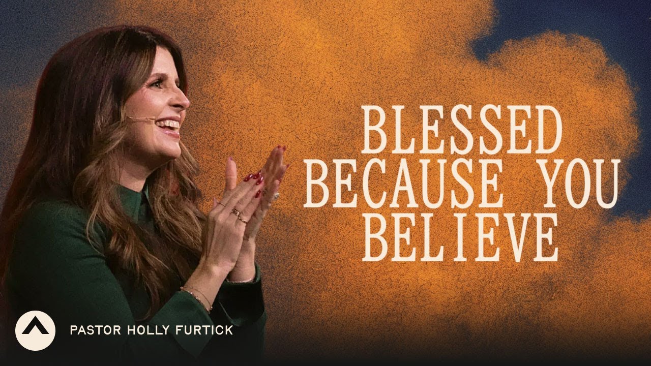 Blessed Because You Believe