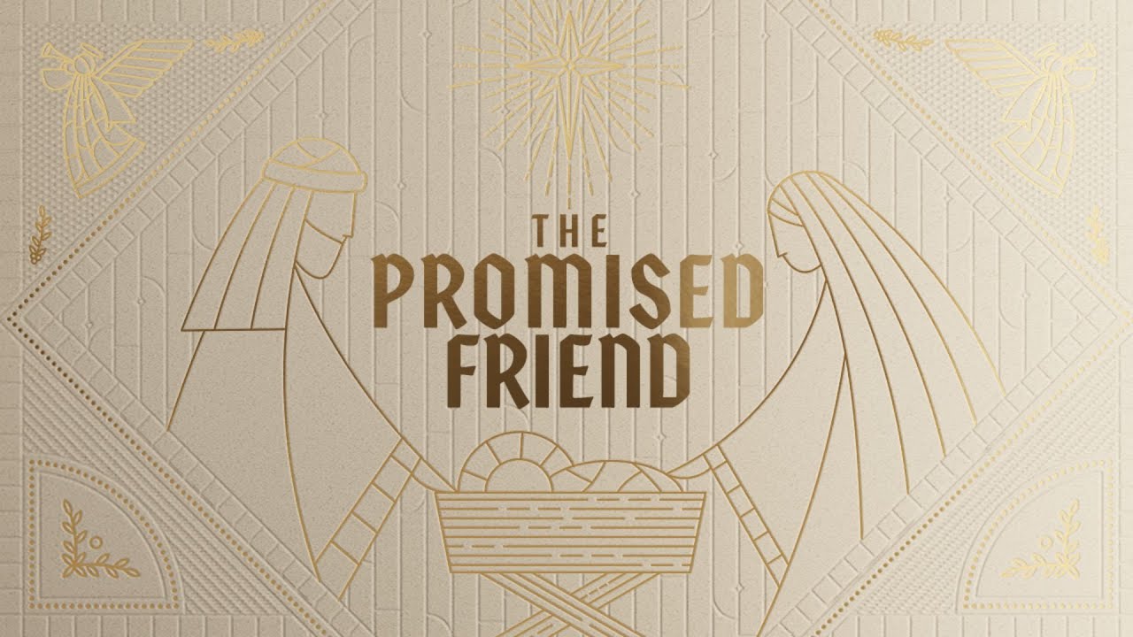 Jesus, the promised friend