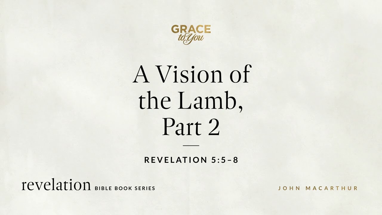 Revelation 5: Lamb's Worthiness