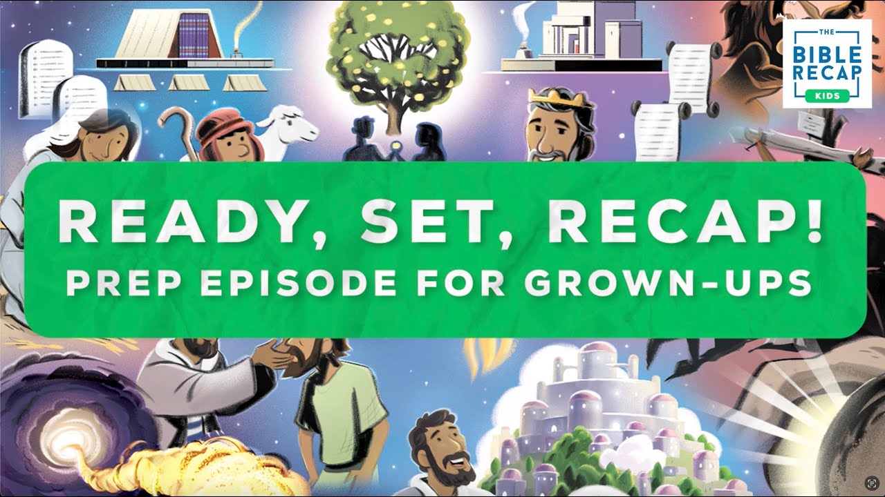 Ready, Set, Recap! Prep Episode for Grown-Ups
