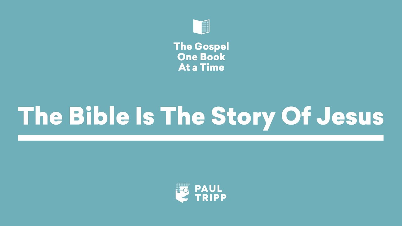 The Bible is the story of Jesus