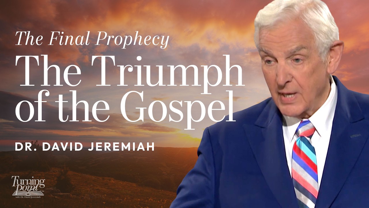 The Final Prophecy: How the Gospel Wins in a Collapsing World | Dr. David Jeremiah