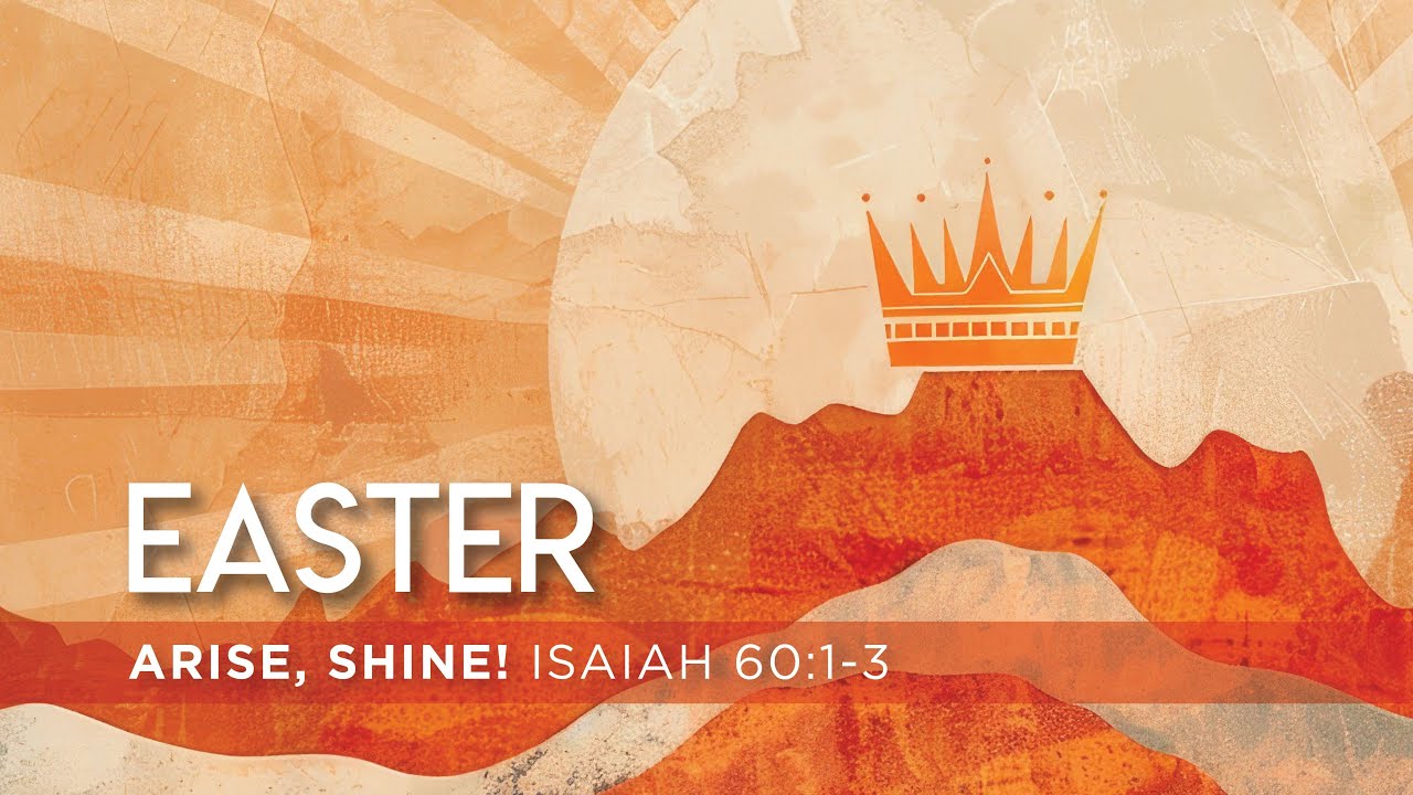 Isaiah 60 and the three risings of Easter