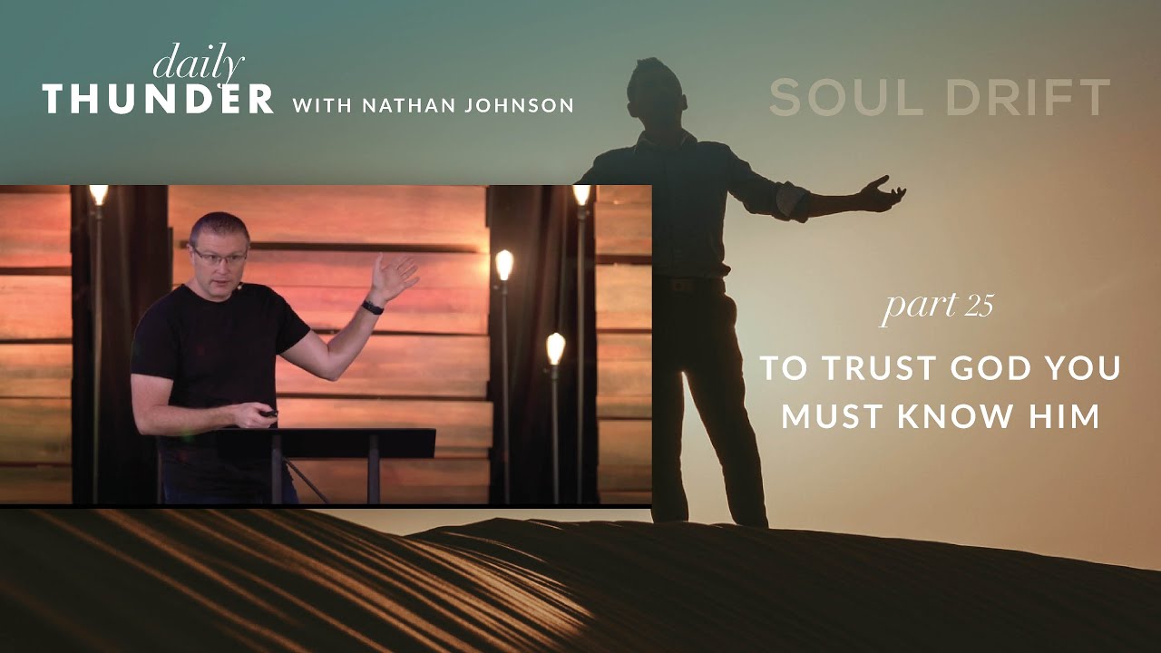 Knowing God leads to trust and obedience