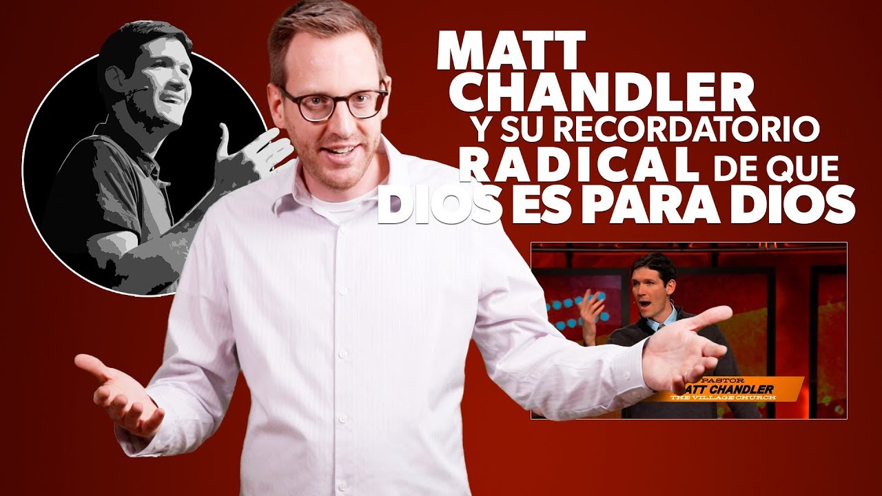 Matt Chandler's 2012 sermon: God is for God