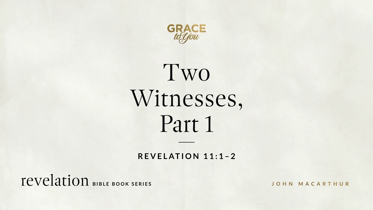 Revelation 11: Two Witnesses Unveiled