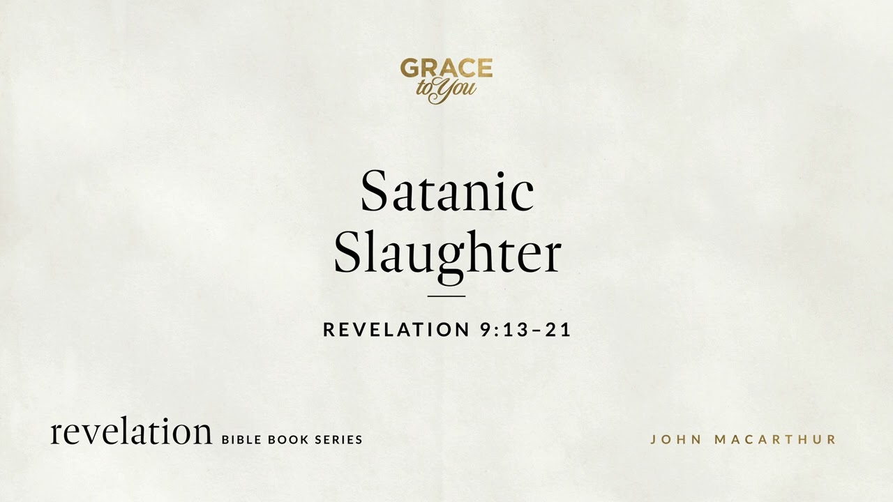 Satanic Slaughter: Revelation 9 Judgment