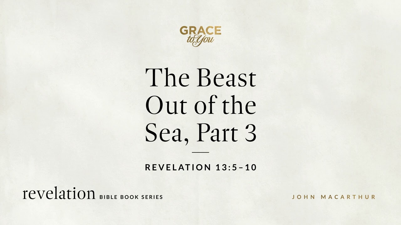 Beast Out of the Sea: Revelation 13
