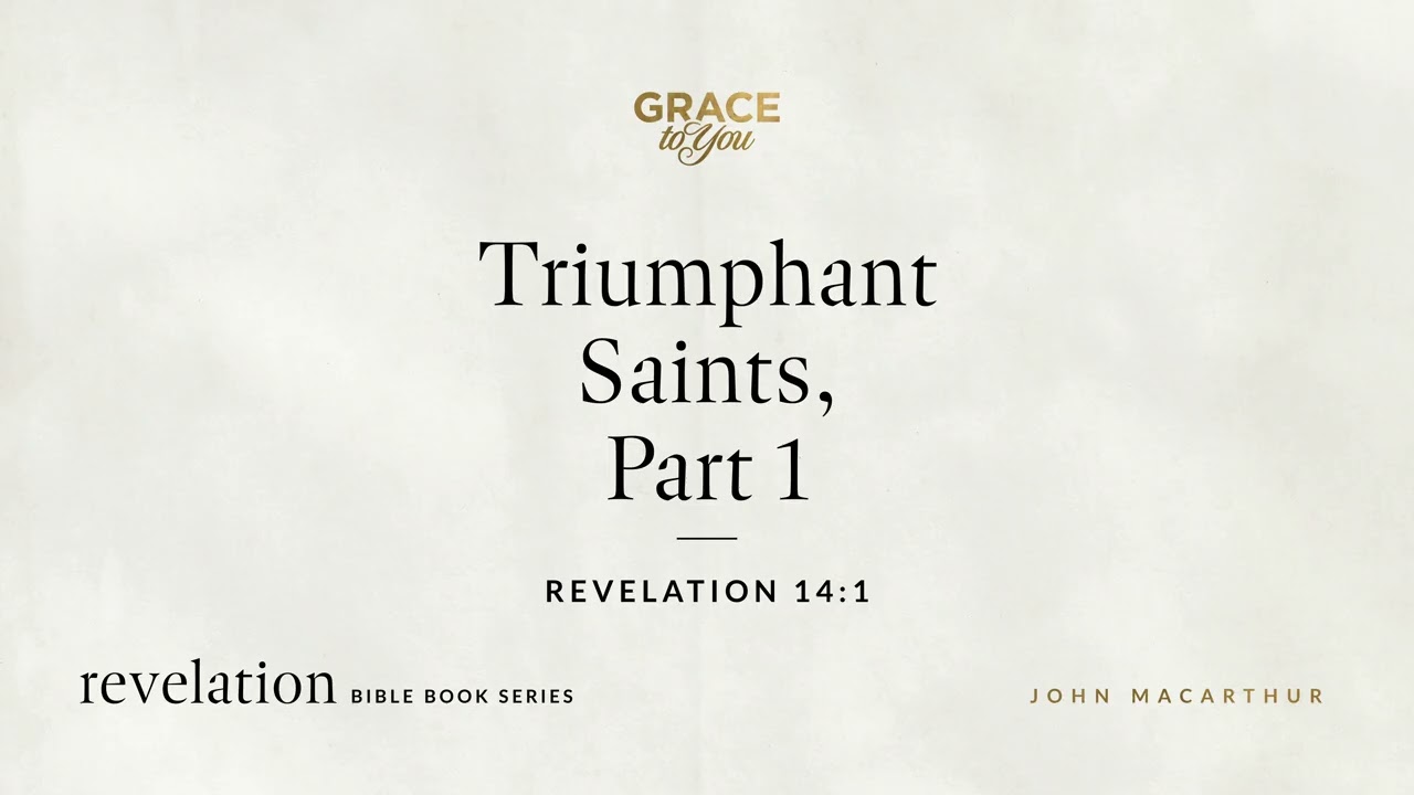Triumphant Saints: Revelation 14:1